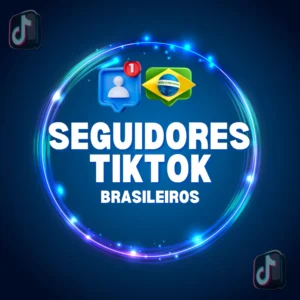 Comprar seguidores TikTok brasileiros